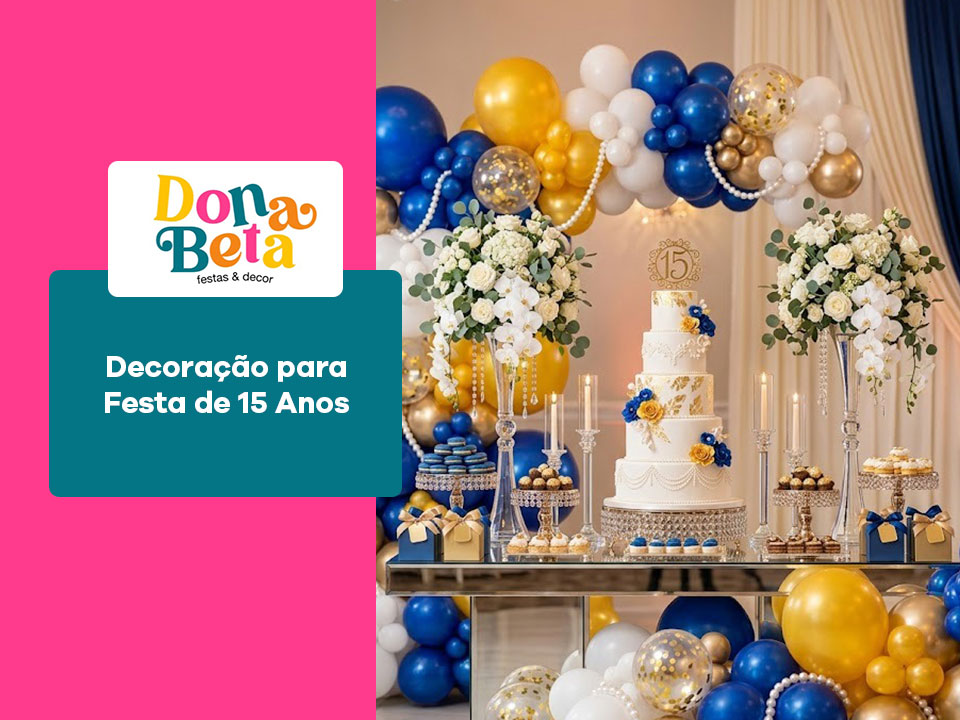 Decoração para Festa de 15 Anos